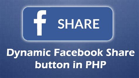 Php Dynamic Facebook Share Button Youtube
