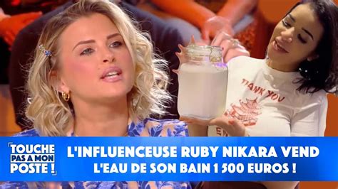 L Influenceuse Ruby Nikara Vend L Eau De Son Bain 1 500 Euros Youtube