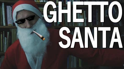 Ghetto Santa Youtube