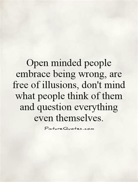 Open Minded People Wise Words Quotes Life Quotes Sayings Soul