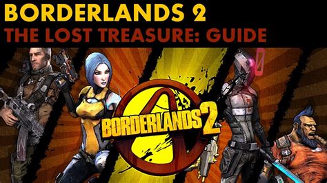 It's a precious gem that is filled with a lot of. Borderlands 2 - The Lost Treasure (Location Guide) - YouTube