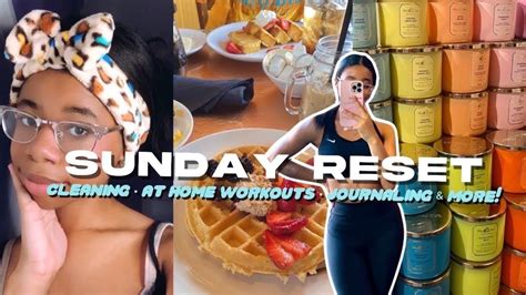 MY SUNDAY RESET ROUTINE Get PRODUCTIVE With Me Cleaning Self Care Unwind W Me