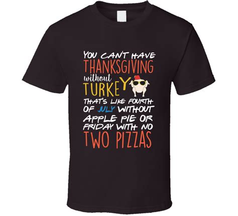 We did not find results for: Friends Joey Thanksgiving Turkey Quote Episode T-shirt | Friends thanksgiving, Friends ...