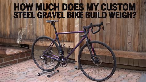 Install layer of woven stabilization fabric like us 200, over road surface using specs provided. How much does my Custom Steel Gravel Bike Weigh?? - YouTube