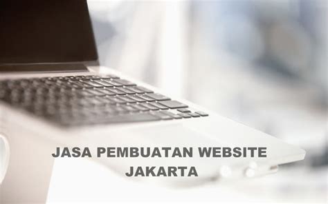 Jasa Pembuatan Website Perancang Situs Web Di Jakarta Pusat