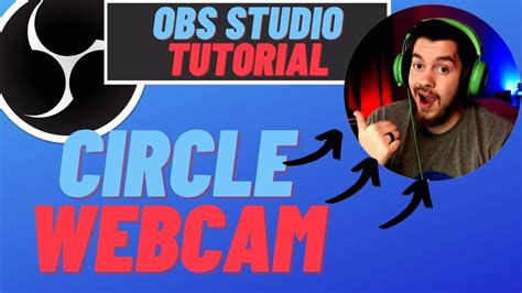 How To Make A Circle Webcam In Obs Obs Studio Youtube