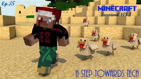 Minecraft Modded Survival 1012 Ep015 A Step Towards Tech Minecraft