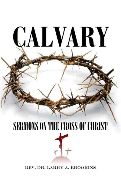 Calvary Sermons On The Cross Of Christ Click For More Details La
