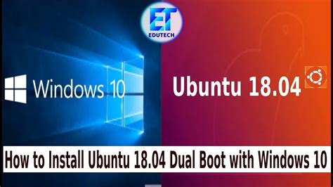 How To Dual Boot Ubuntu 1804 And Windows 10 Youtube