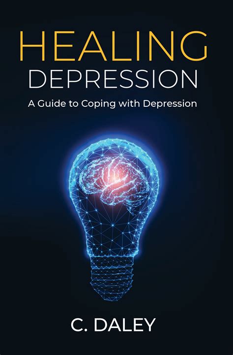 Healing Depression By C Daley