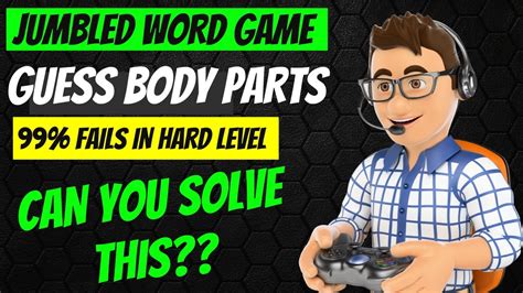 Jumbled Word Game Guess The Word Body Parts Iq Riddles And Games Challenge Youtube