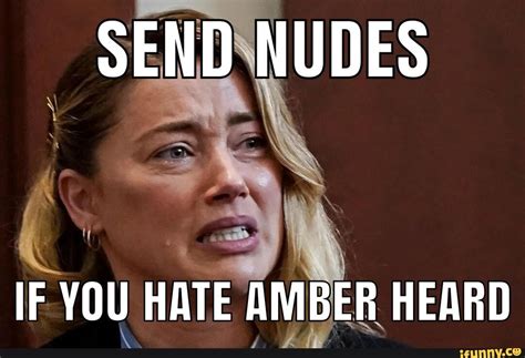 send nudes if you hate amber heard ifunny