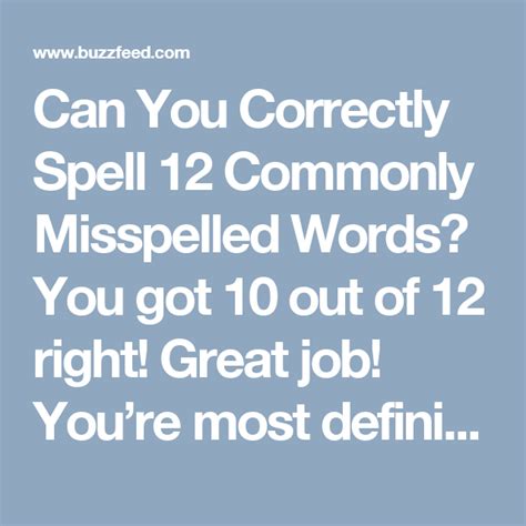 Can You Correctly Spell 12 Commonly Misspelled Words Commonly