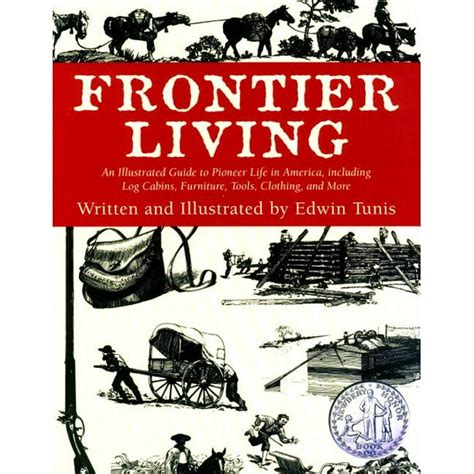 Frontier Living An Illustrated Guide To Pioneer Life In America