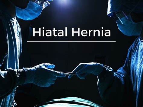 Hiatal Hernia Surgery Recovery Minimally Invasive Surgical