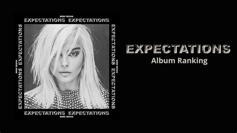 bebe rexha expectations album ranking youtube