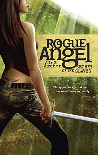 Secret Of The Slaves Rogue Angel Archer Alex 9780373621262 Abebooks