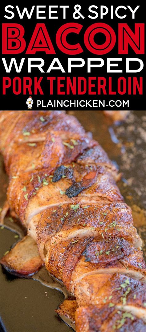 Tenderloins can literally come unglued when roasting. Sweet & Spicy Bacon Wrapped Pork Tenderloin | Plain Chicken