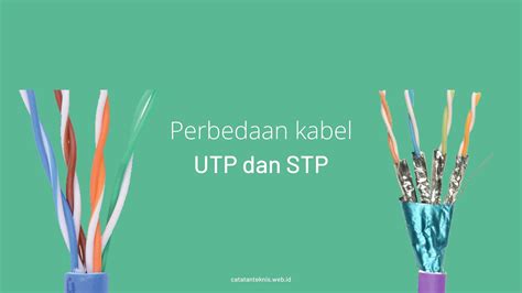 Perbedaan Kabel UTP Dan STP Catatan Teknis
