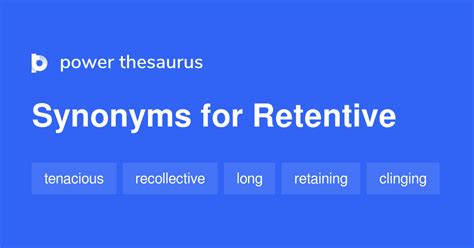 retentive synonyms 276 words and phrases for retentive