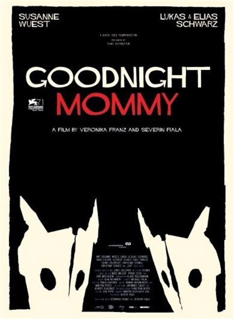 Watch goodnight mommy on 123movies in hd online in the heat of the summer lays a lonesome house in the countryside where nine year old twin brothers await their mothers return when she comes home bandaged after cosmetic surgery nothing is like before and the children start to doubt whether. CINÉFAGOS ANÓNIMOS: LA CRÍTICA. Goodnight Mommy