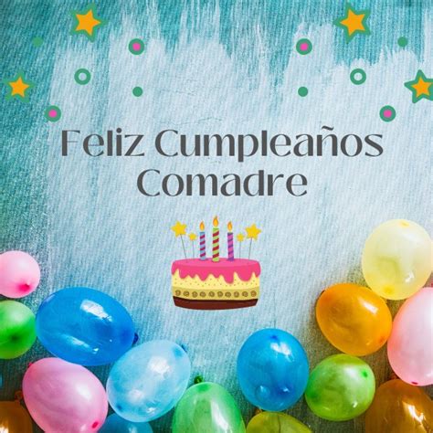 Top 141 Frases De Feliz Cumpleaños Para Una Comadre Cfdi Bbvamx
