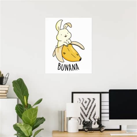 Bunana Funny Bunny In A Banana Pun Poster Zazzle
