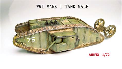 Ww1 Tank Mark I Male Airfix 172 Youtube