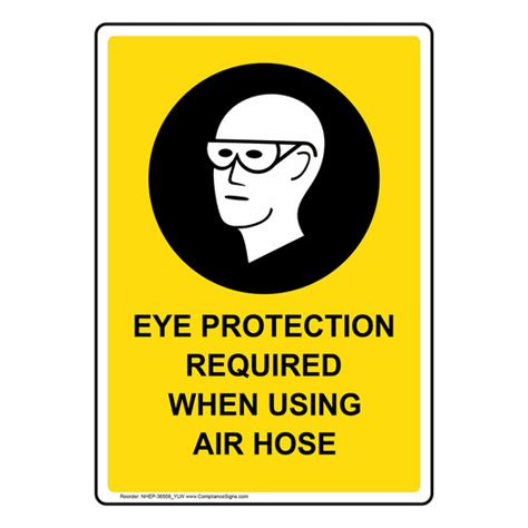 Yellow Eye Protection Required Air Hose Sign Or Label