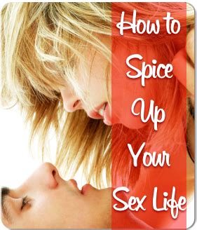 How To Spice Up Your Sex Life