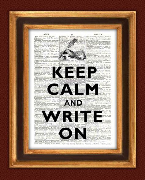 Keep Calm And Write On Poster Ts For Writers Popsugar Love And Sex