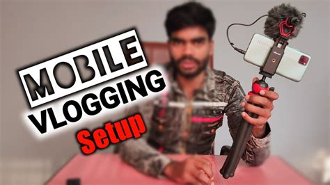 Best Vlog Setup For Beginners Vlogging Setup For Mobile Cheap