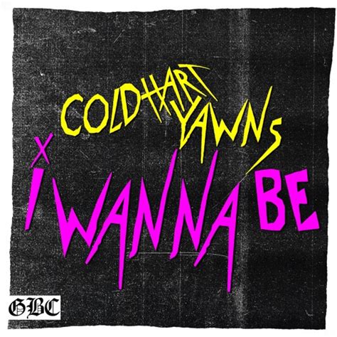 Stream I Wanna Be 😳 Prod By Yawns By Cold Hart Listen Online For