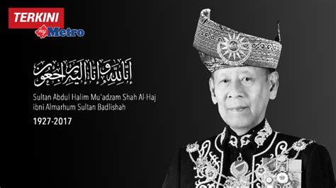 Tuanku abdul halim wearing the kedah royal insignia with head dress dendam tak sudah. Sultan Kedah mangkat | Harian Metro