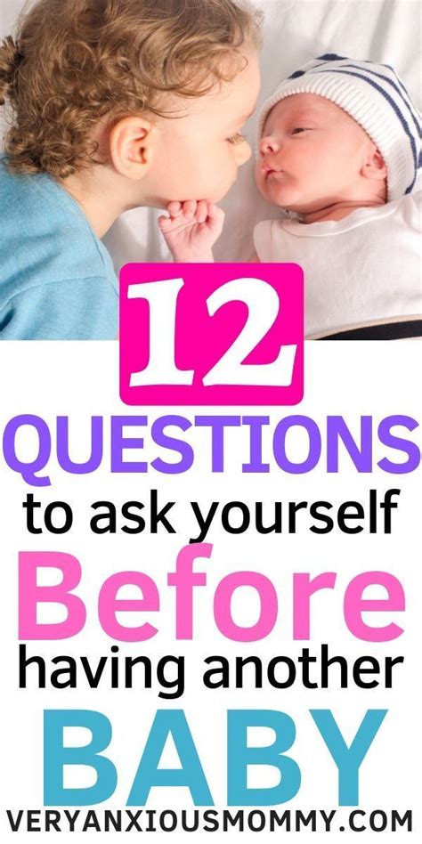 12 Questions To Ask Yourself Before Having Another Baby Very Anxious