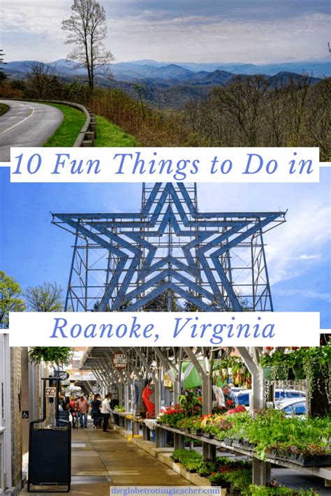 10 Fun Things To Do In Roanoke Virginia The Globetrotting Teacher