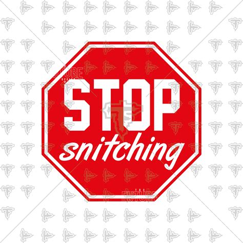 Stop Snitching Stop Sign Snitch Money Fresh Drip Graphic Svg Etsy
