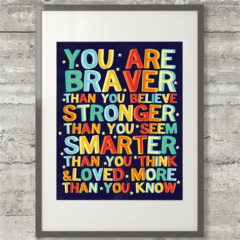It's important to remember how strong us girls really are! You Are Braver Than You Believe Stronger Than You Seem