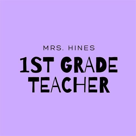 Mrs Hines 1st Grade Teacher The Glorious Mundane