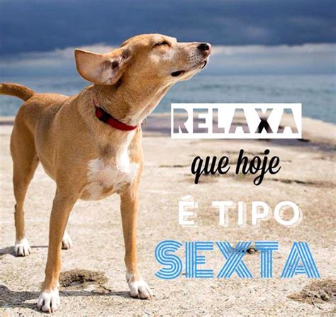 Não é um feriado, é um dia santo. Relaxa, Hoje é Sexta-feira - Recados de Sexta-feira ...