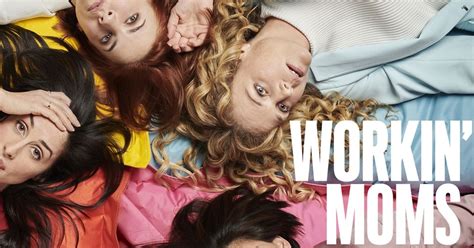Workin Moms Season 4 Streaming Watch And Stream Online Via Netflix