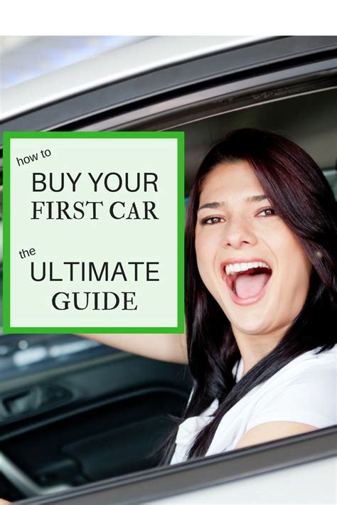 How To Buy Your First Car The Ultimate Guide Buying Your First Car