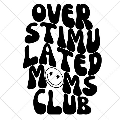 Overstimulated Moms Club Png Svg Etsy