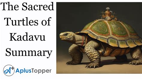 The Sacred Turtles Of Kadavu Summary A Plus Topper