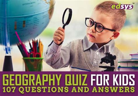 Geography Quiz For Kids 107 Questions And Answers Edsys