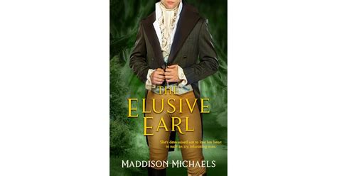 The Elusive Earl Saints And Scoundrels 2 By Maddison Michaels