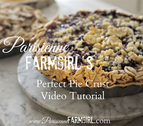 Perfect Pie Crust Recipe - Parisienne Farmgirl | Perfect pie crust, Perfect pies, Perfect pie ...