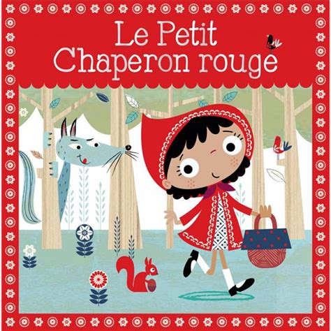 La Nouvelle Histoire Du Petit Chaperon Rouge - LE PETIT CHAPERON ROUGE - Histoires - Livres 4-7 ans - Livres pour