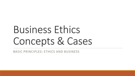 Basic Principles Ethics And Business Ppt