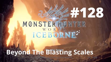 Beyond The Blasting Scales Monster Hunter World Iceborne
